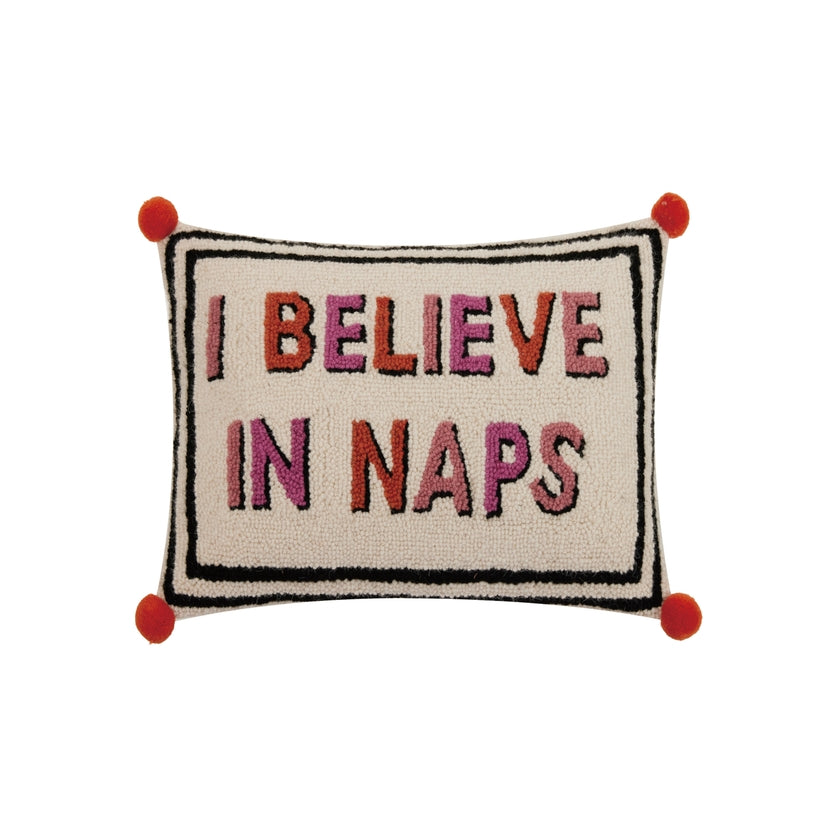I Believe In Naps Pillow