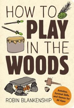 How to Play in The Woods