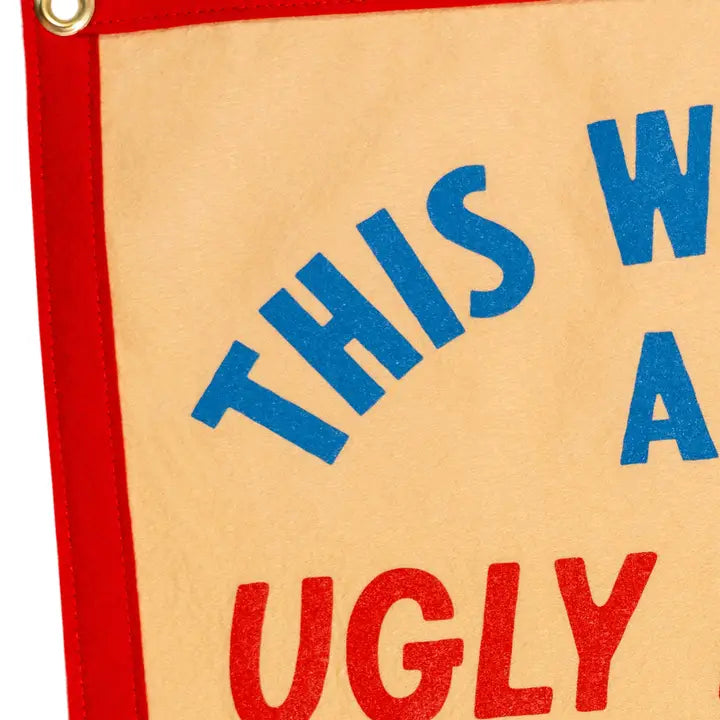 The World's An Ugly Place Camp Flag