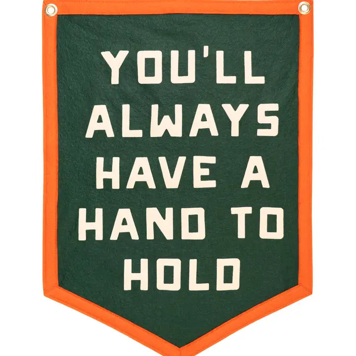 You'll Always Have A Hand To Hold Camp Flag