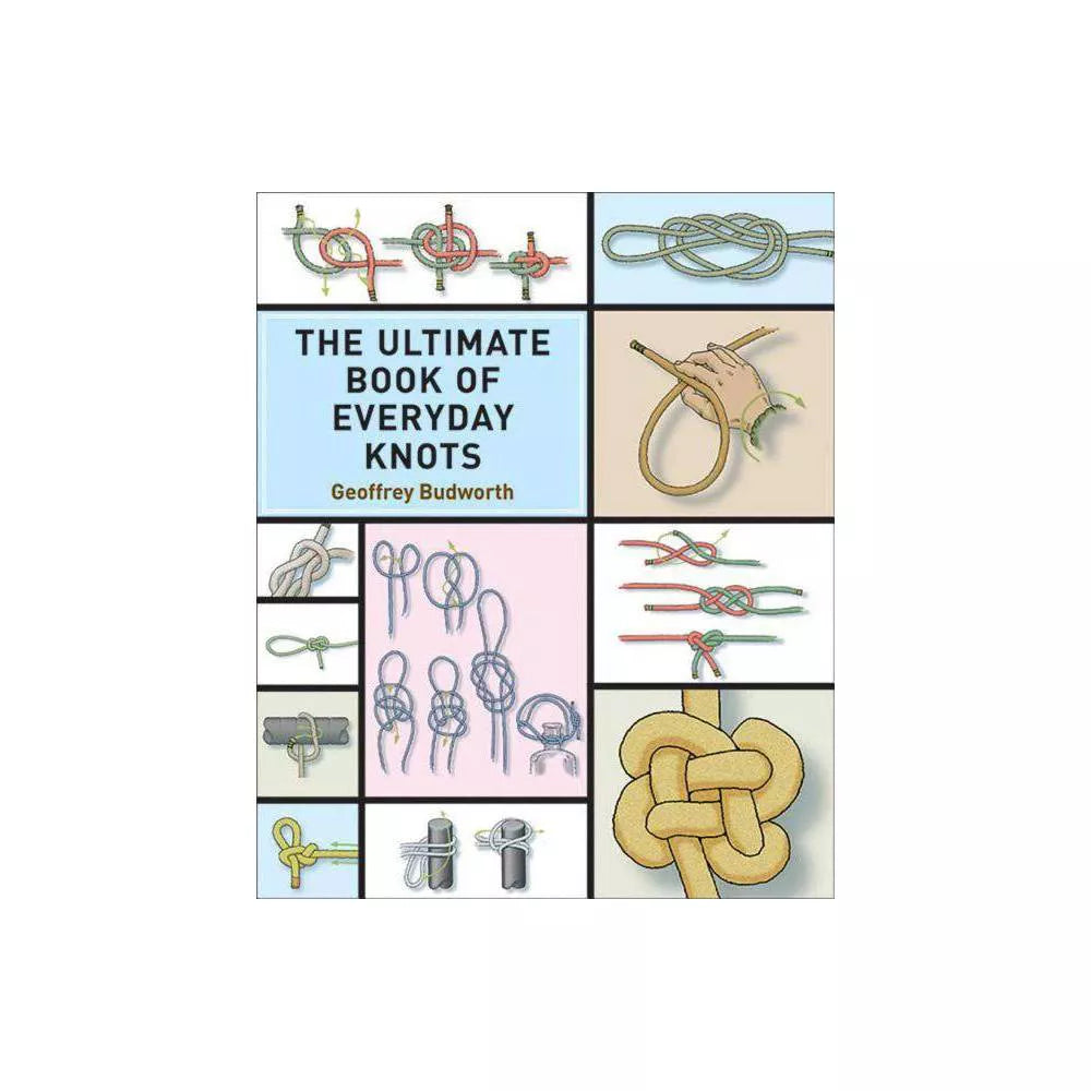 The Ultimate Book of Everyday Knots