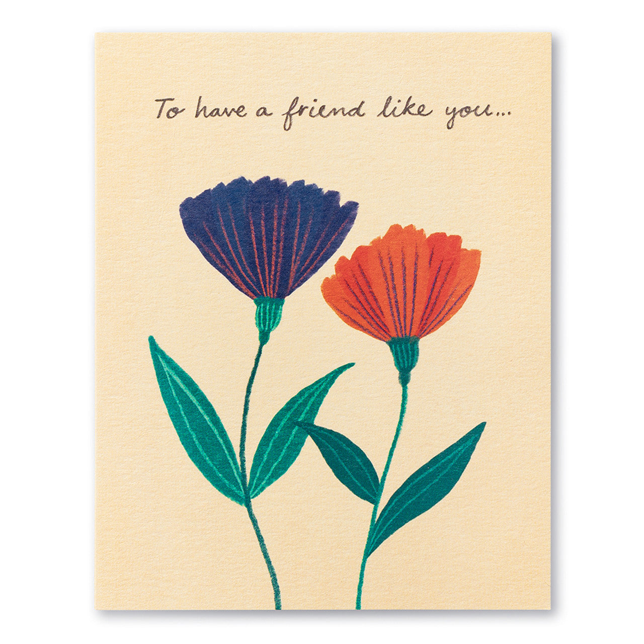 To Have A Friend Like You Card