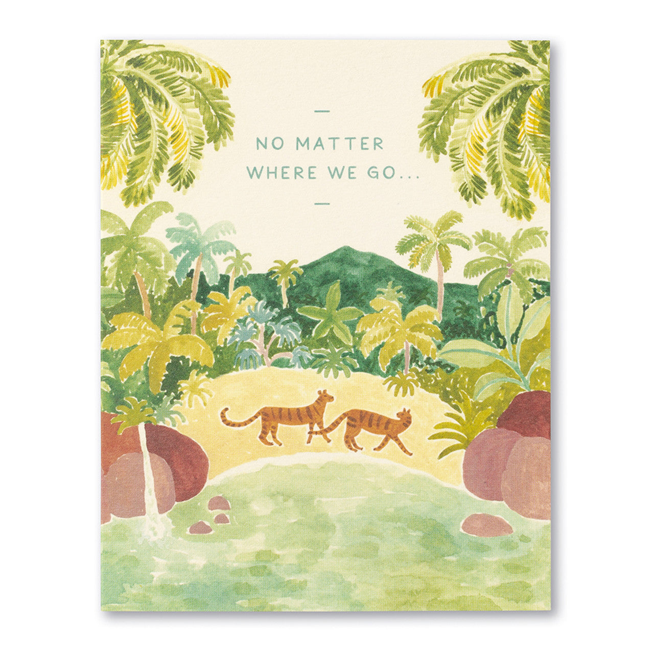 No Matter Where We Go Card