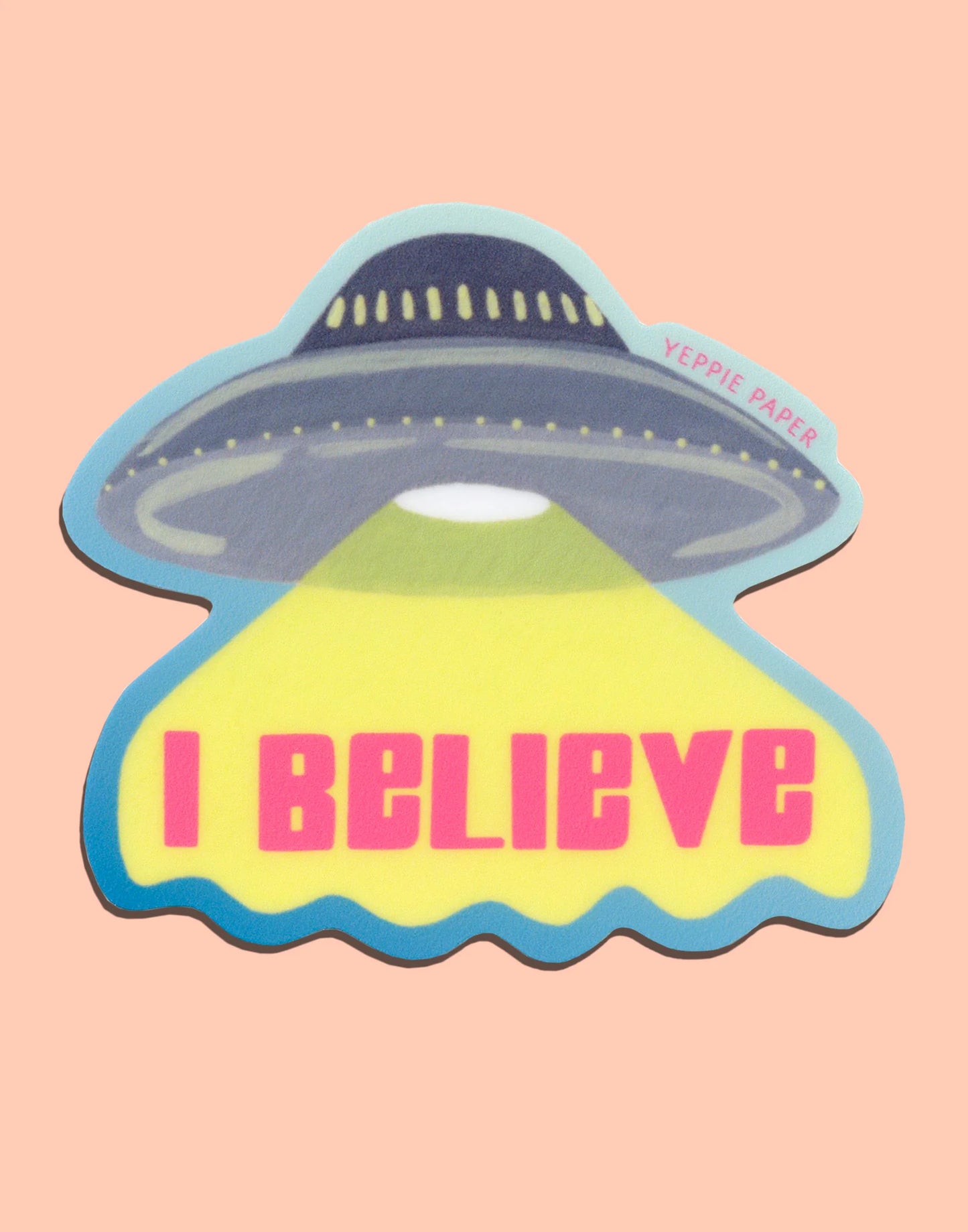 I Believe UFO Sticker
