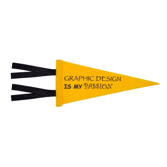 Graphic Design is My Passion Mini Pennant