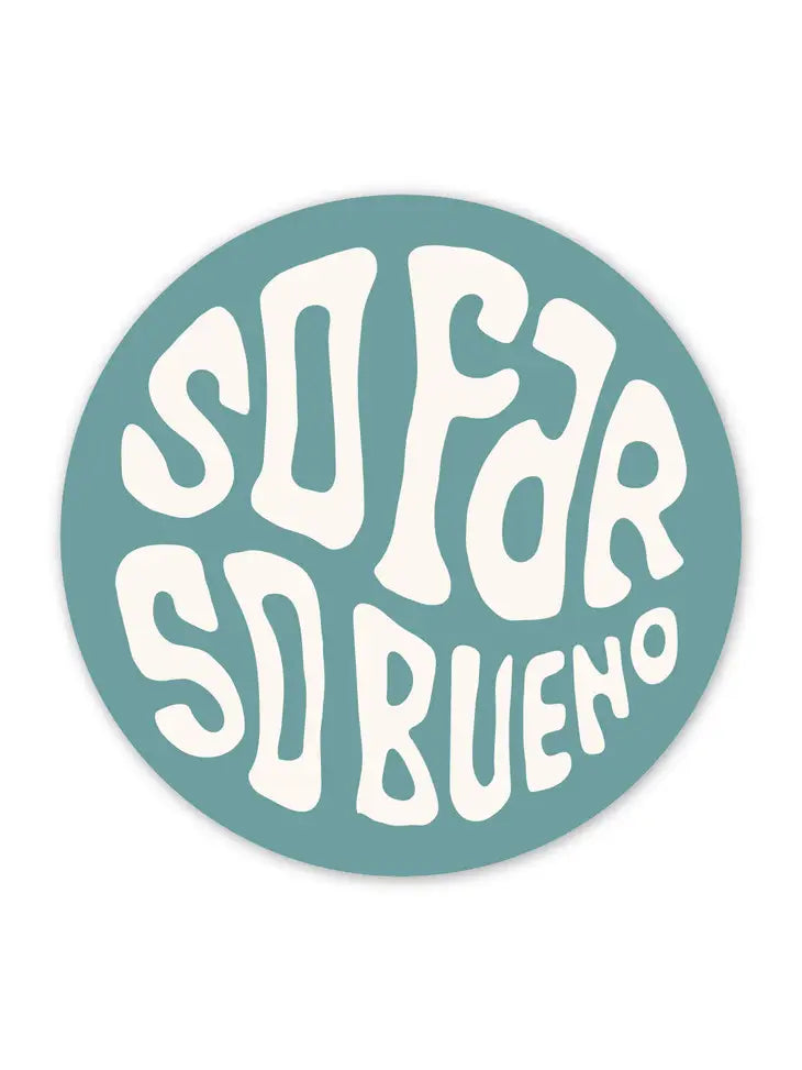 So Bueno Sticker