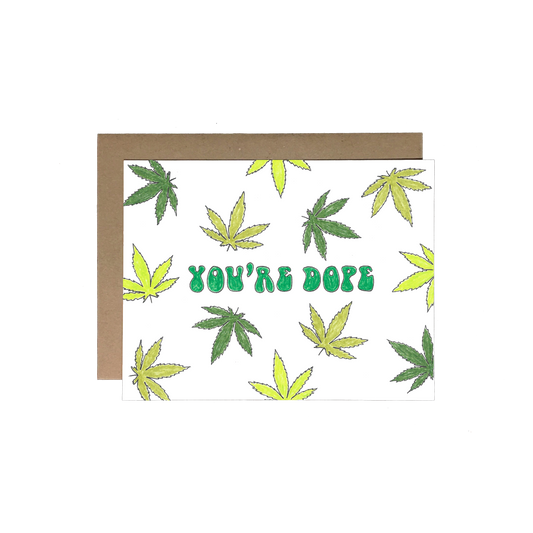 You're Dope Card