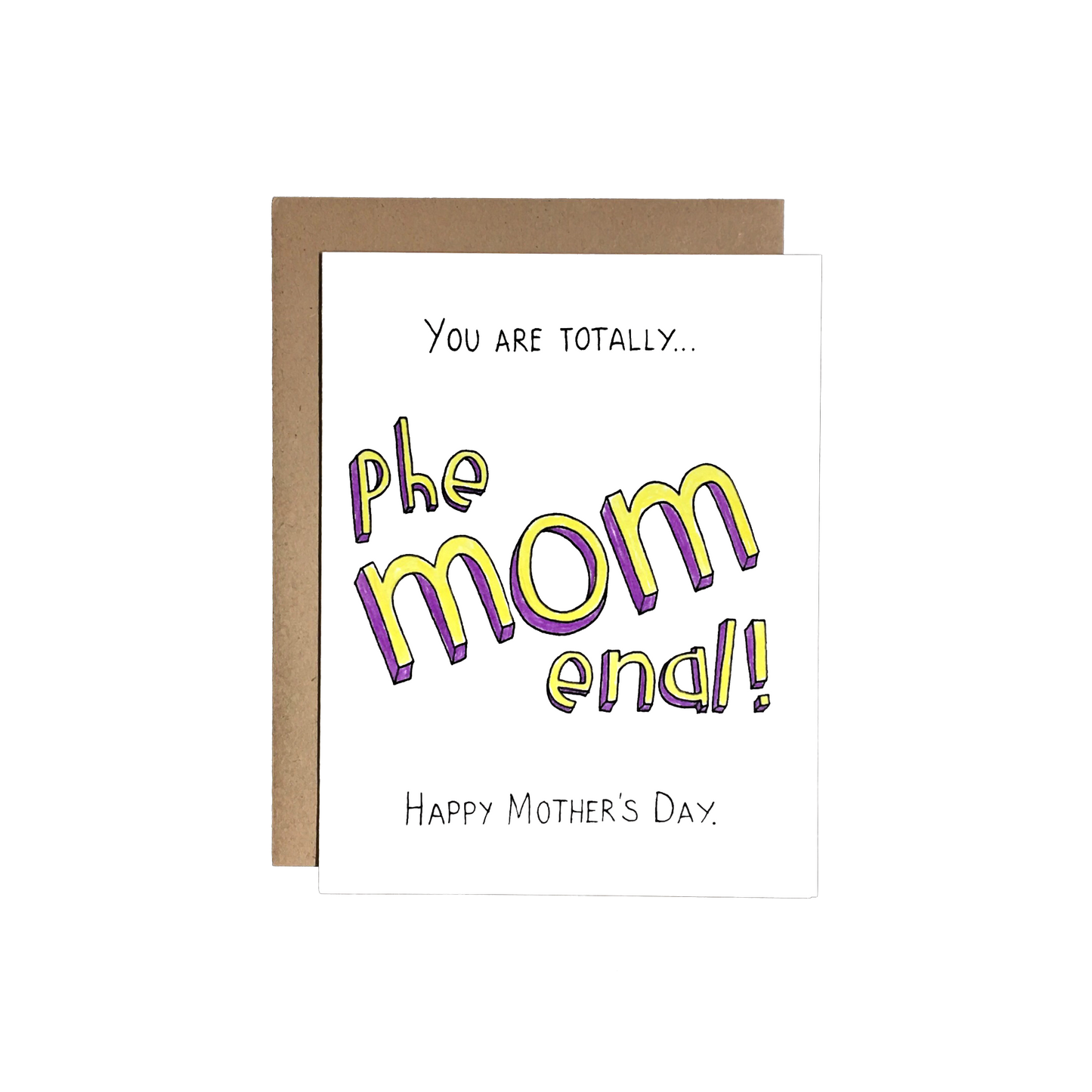 Mother's Day Totally Phemomenal Card