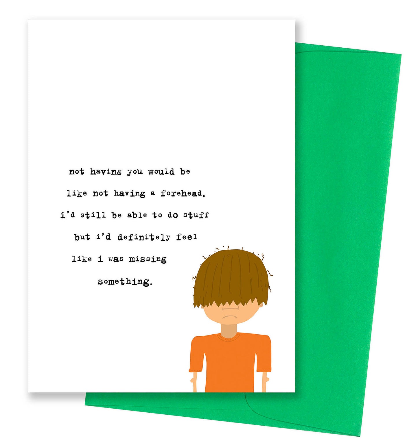 Not Having A Forehead - Love Card