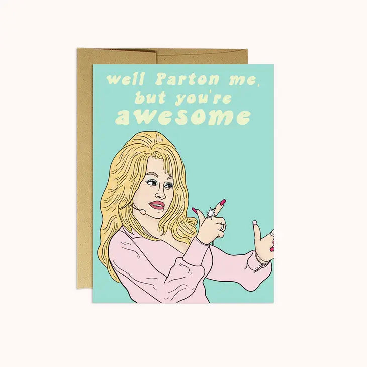 Parton Me Encouragement Card
