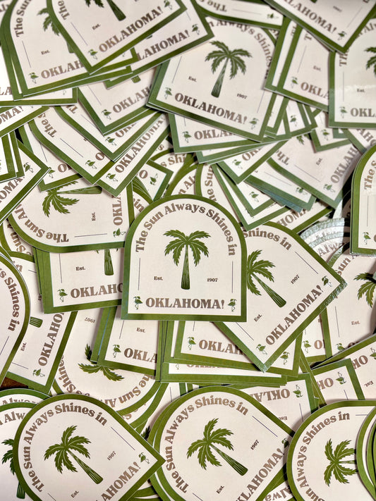 The Sun Always Shines in OK Sticker