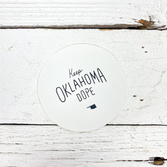 Keep Oklahoma Dope Sticker