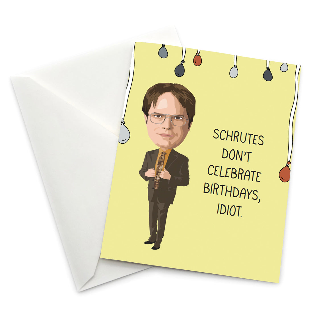 Schrutes Don't Celebrate Birthdays Card