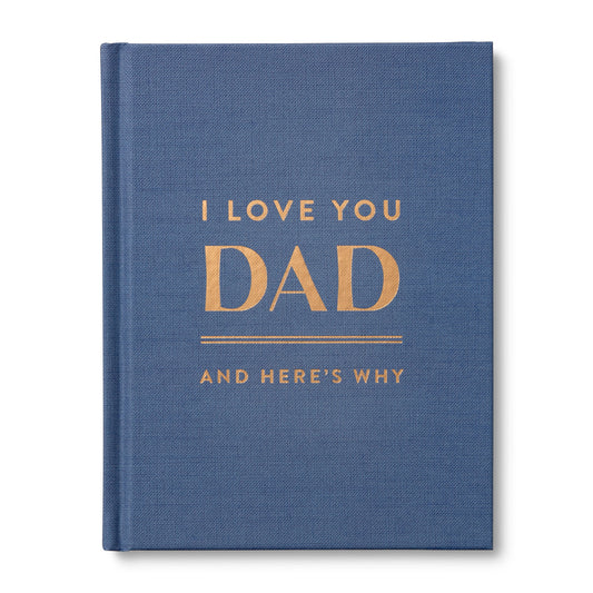 I Love You Dad: And Here's Why Book