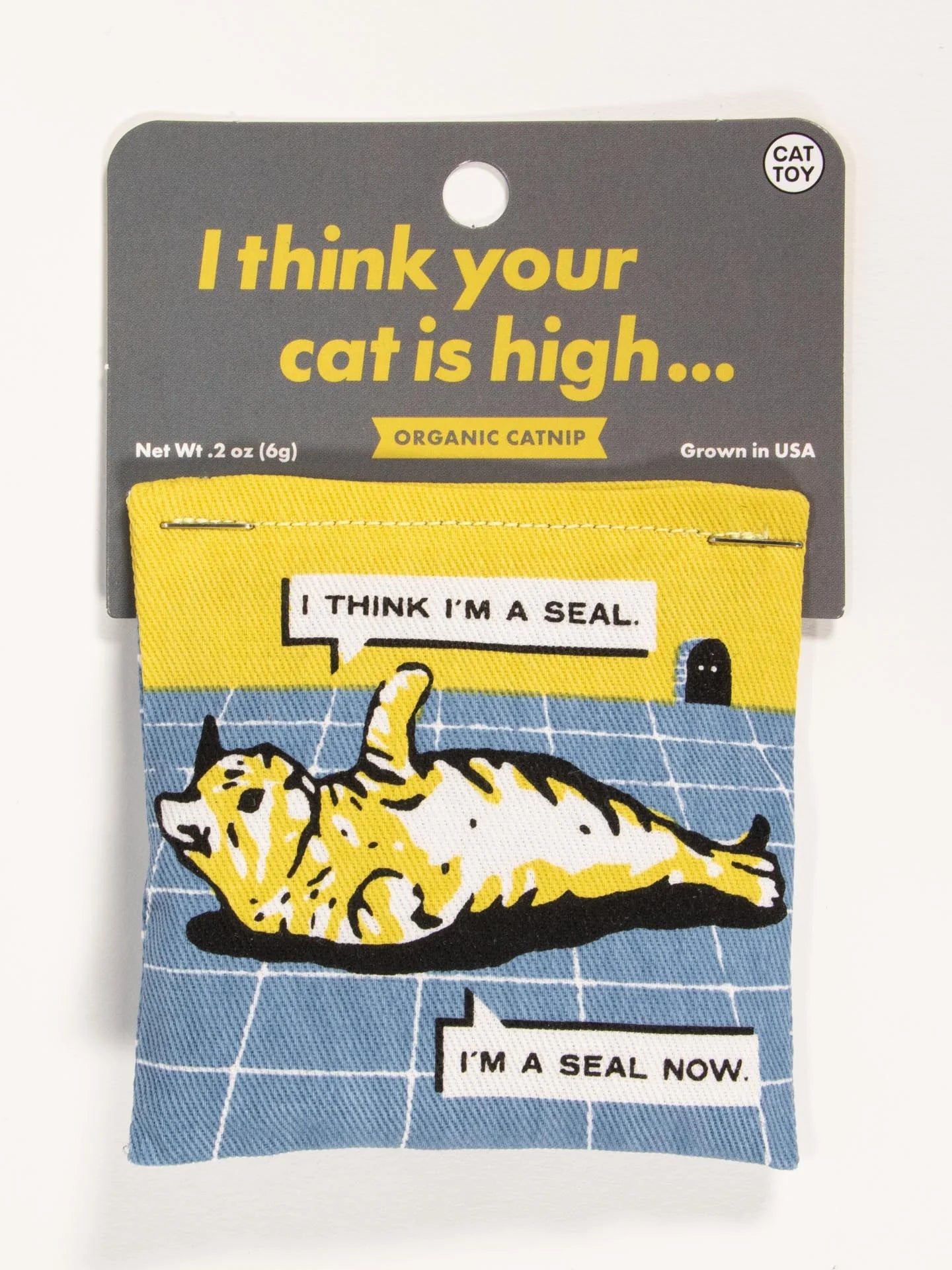 Your Cat Is High Cat Catnip Toy