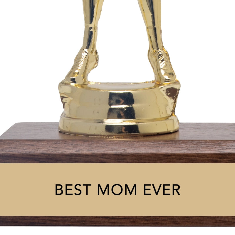 Encouragement Trophy - Best Mom Ever