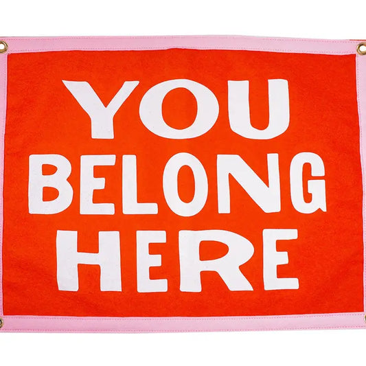 You Belong Here Camp Flag