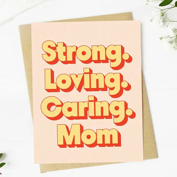 Strong Loving Caring Mom Card