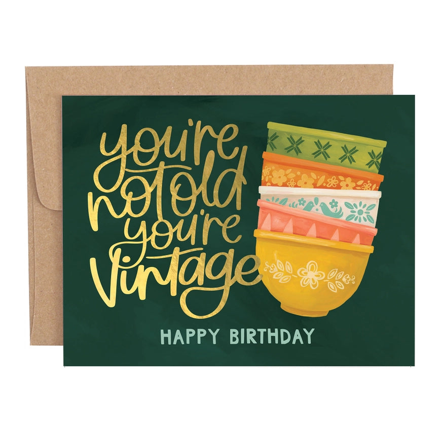 You're Not Old Birthday Card