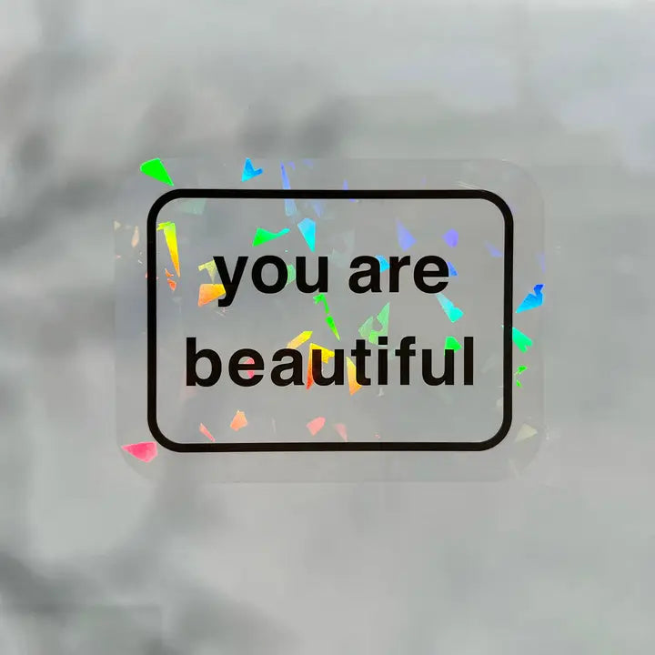 You Are Beautiful Suncatcher Window Sticker - 5 Pack