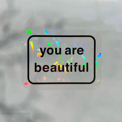 You Are Beautiful Suncatcher Window Sticker - 5 Pack
