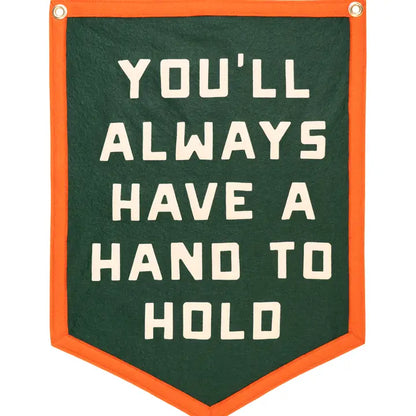 You'll Always Have A Hand To Hold Camp Flag