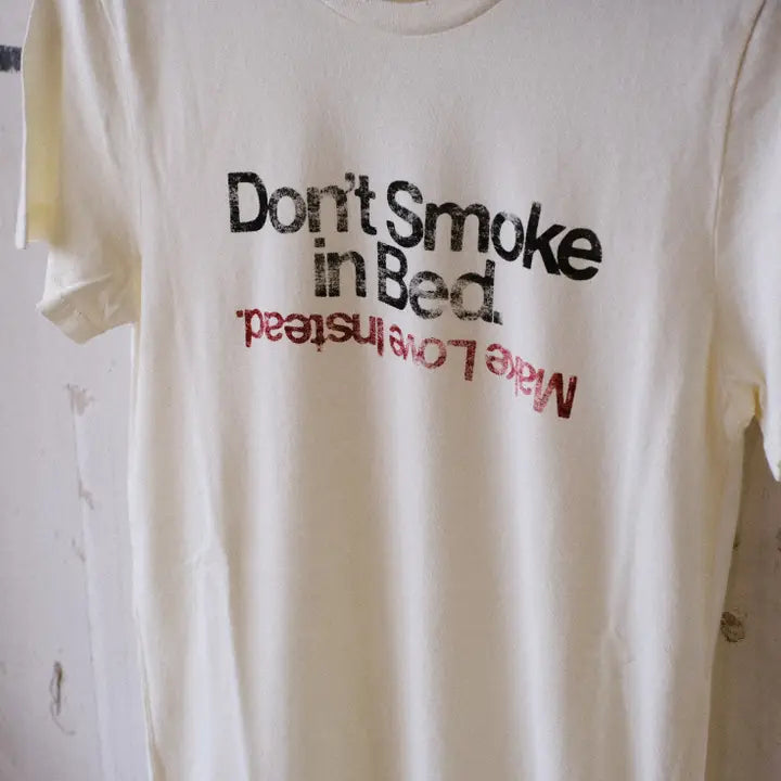 Don't Smoke In Bed Tee