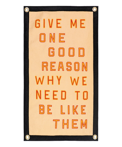 Give Me One Good Reason Camp Flag