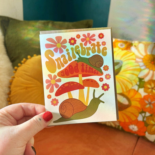 Snailebrate Good Times Card