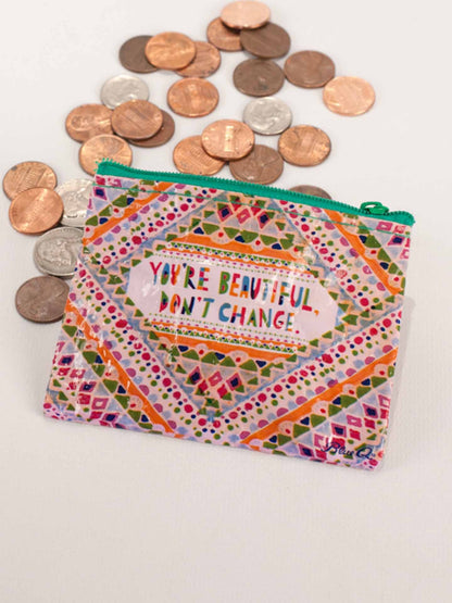 You're Beautiful, Don't Change Coin Purse