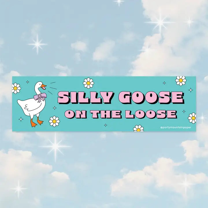 Silly Goose On The Loose Bumper Sticker