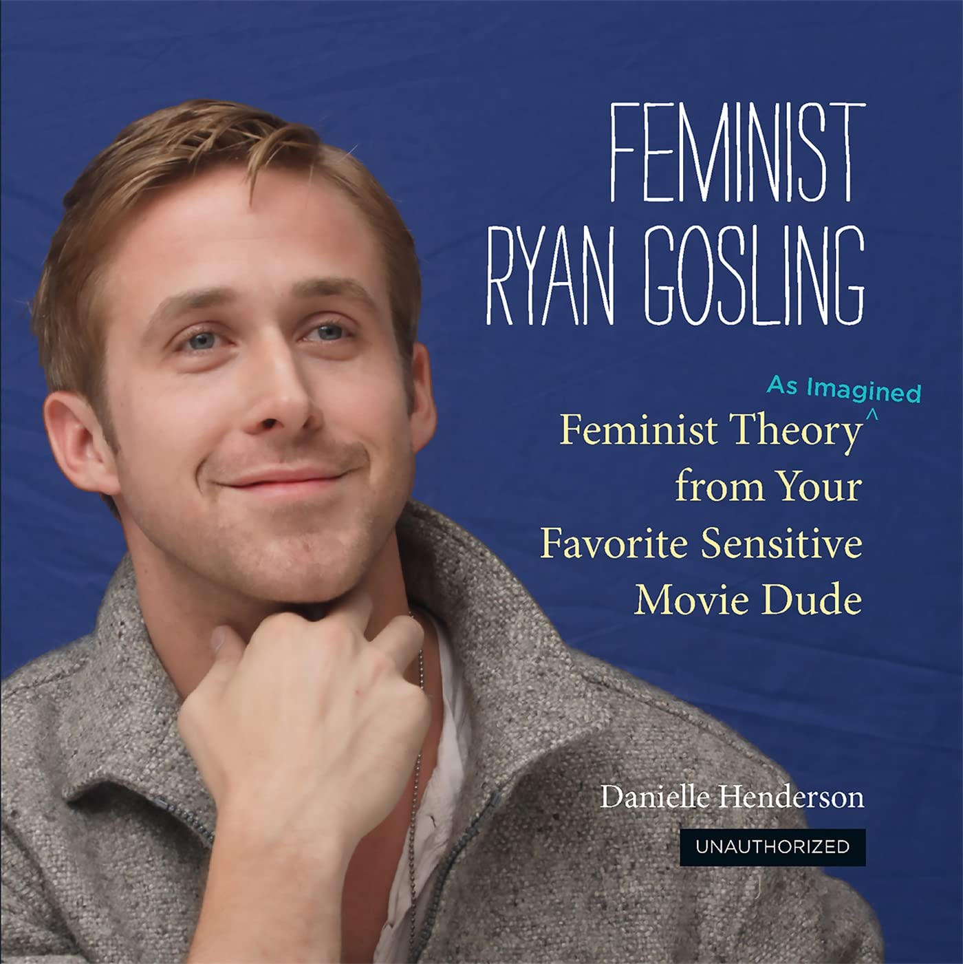 Feminist Ryan Gosling: Feminist Theory