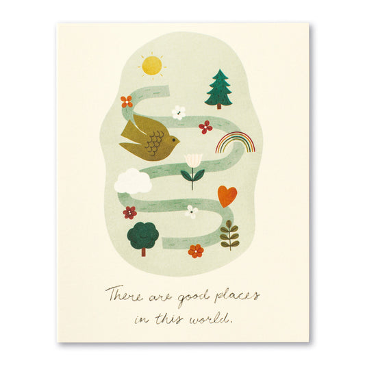 There Are Good Places In This World Card