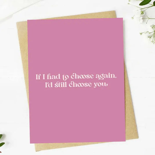 I'd Choose You Card