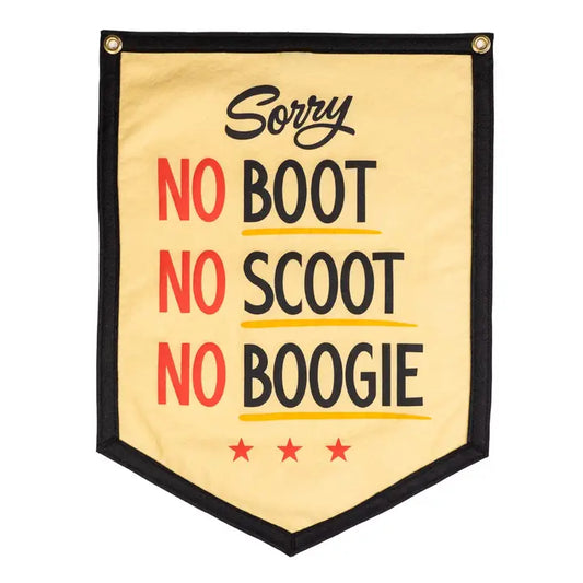 No Boot No Scoot No Boogie Camp Flag