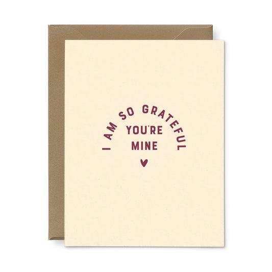 Grateful You're Mine Greeting Card