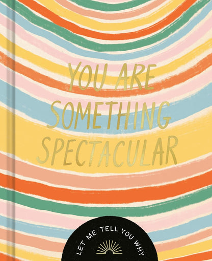 You Are Something Spectacular Book