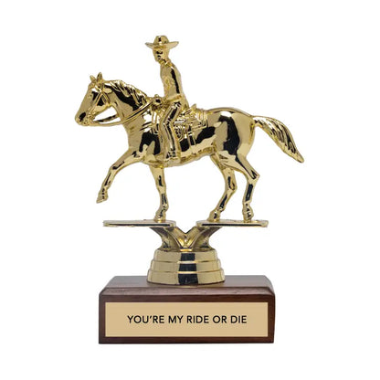 Encouragement Trophy - You're My Ride Or Die