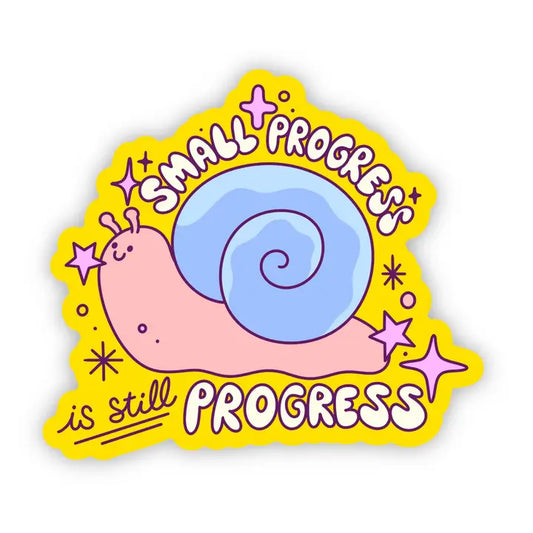 Small Progress Is Still Progress Sticker