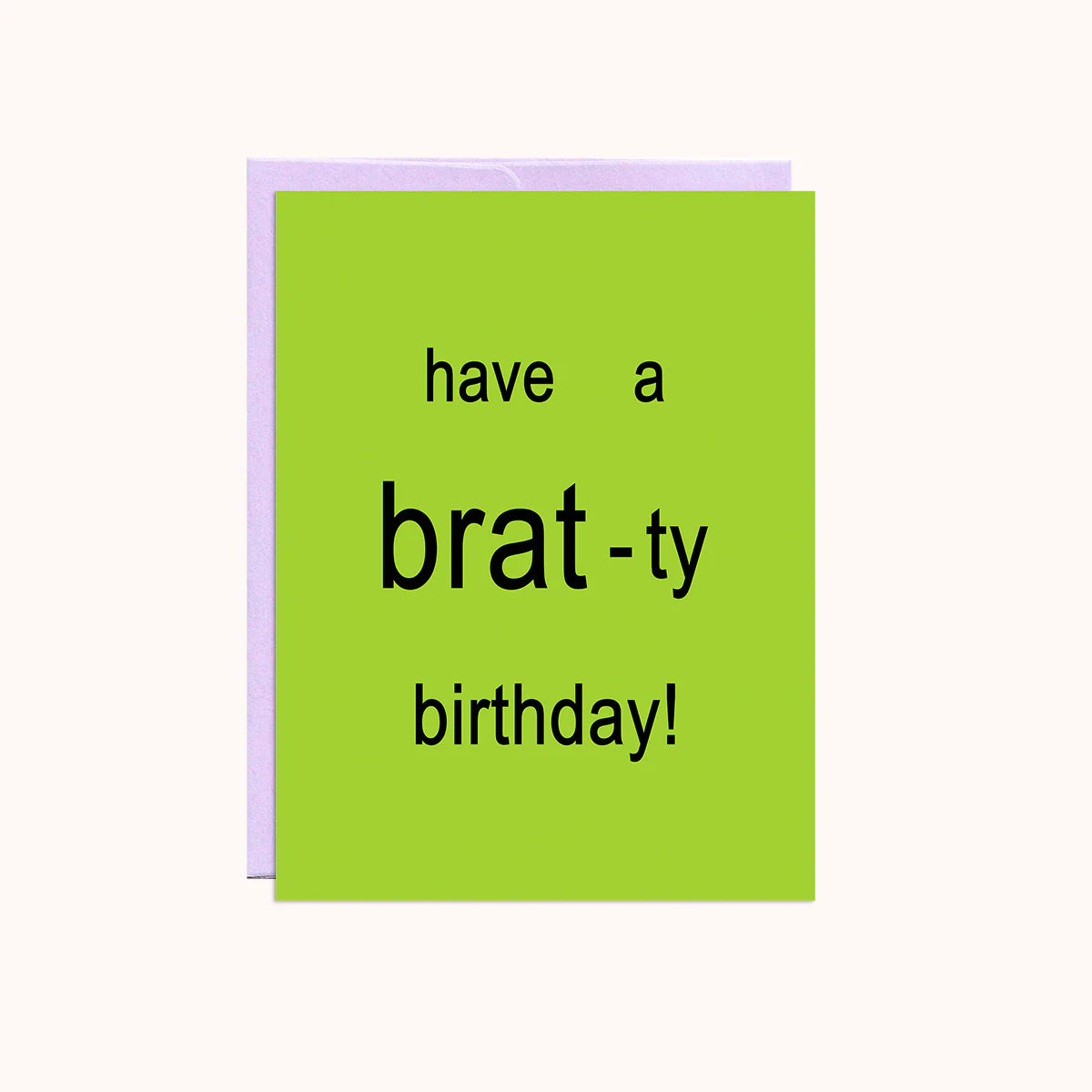 Brat-ty Birthday Card