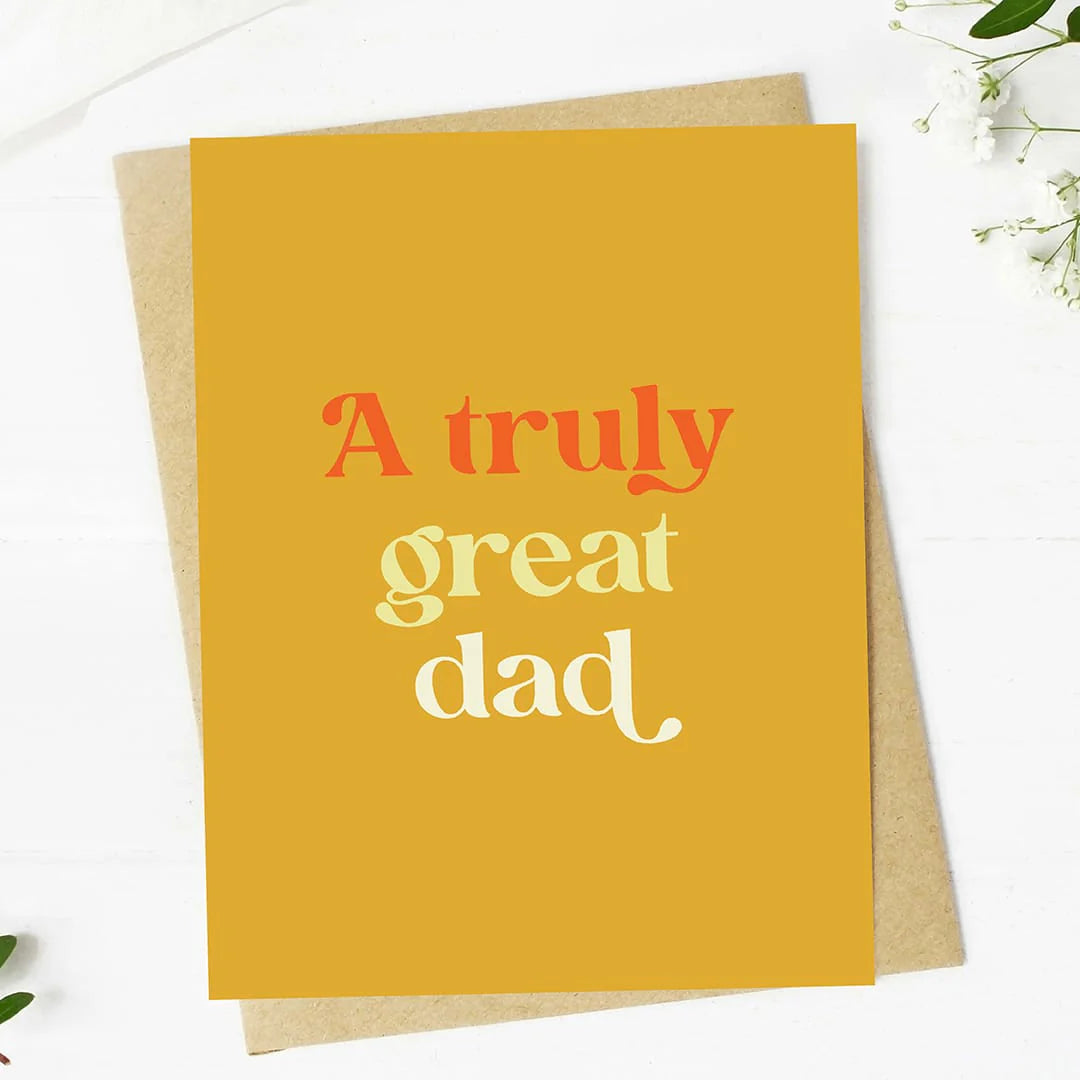 "A truly great dad" Father's Day Card