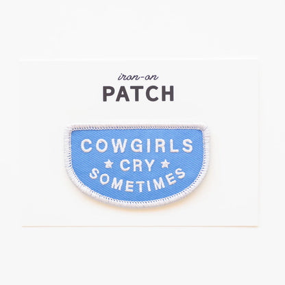 Cowgirls Cry Sometimes Embroidered Iron On Patch