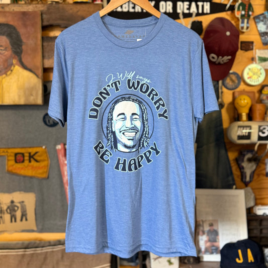 Don't Worry Be Happy J Will Tee - Tri-Blue