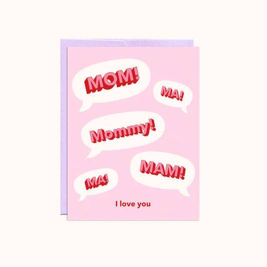 Mom! I Love You Mother's Day Card