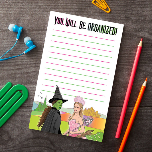 Notepad : Wicked You Will Be Organized