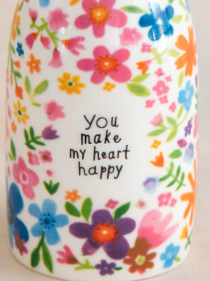 Ceramic Bud Vase - You Make My Heart Happy
