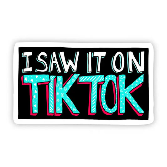 I Saw It On TikTok Sticker
