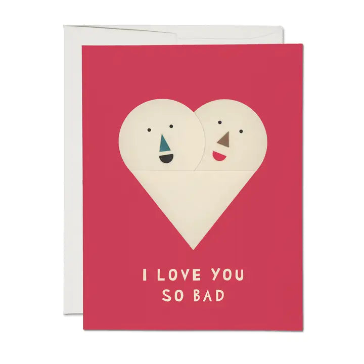 Love You So Bad Greeting Card