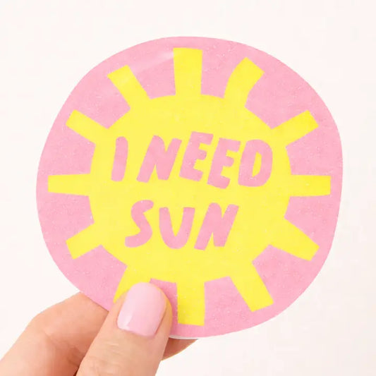 I Need Sun Sticker