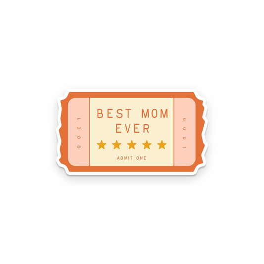 Best Mom Ever Ticket Mother's Day Sticker